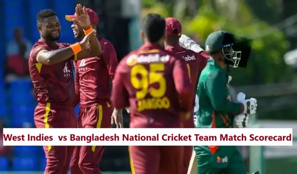 West Indies Cricket Team vs Bangladesh National Cricket Team Match Scorecard