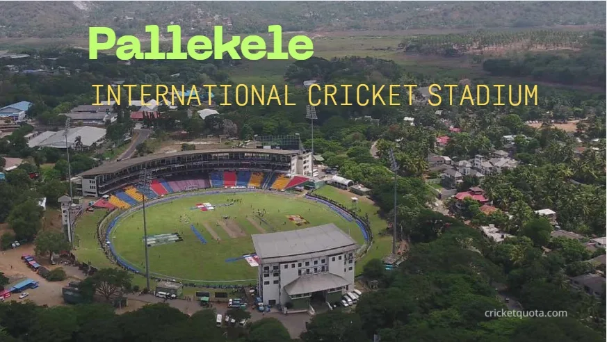 Pallekele International Cricket Stadium